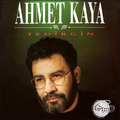 Ahmet Kaya 1993 Tedirgin